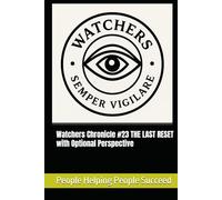 Watchers Chronicle #23 THE LAST RESET with Optional Perspective