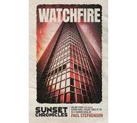 Watchfire: Season Three, Episode Three of The Sunset Chronicles: 13
