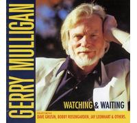 Watching And Waiting by Gerry Mulligan (1999-08-17)