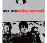 Alex Lloyd - Watching Angels Mend