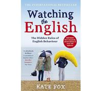 Watching the English: The International Bestseller Revised and Updated [Lingua inglese]