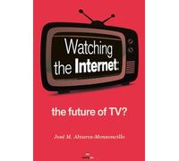 Watching the Internet: the Future of TV?