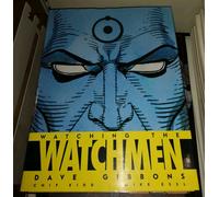 WATCHING THE WATCHMEN DAVE GIBBONS PANINI COMICS 2008 VOLUME CARTONATO Italiano