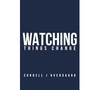 Watching Things Change