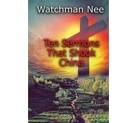 Watchman Nee Ten Sermons That Shook China (Tascabile)