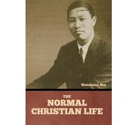 Watchman Nee The Normal Christian Life (Copertina rigida)