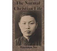 Watchman Nee The Normal Christian Life (Copertina rigida)