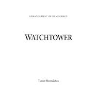 Watchtower: The Enhancement of Democracy