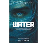 Water: A Dark Dystopian Enemies To Lovers Romance Of Forbidden Obsession