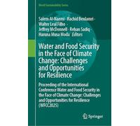 Water and Food Security in the Face of Climate Change: Challenges and Opportunities for Resilience, Proceeding of the International Conference Water ... and Opportunities for Resilience (Wfcc2025)