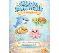 Water Animals Coloring Book: Fun and Easy Ocean Friends for Kids Ages 3-6