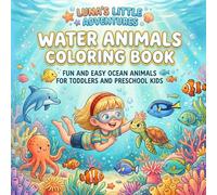 Water Animals Coloring Book: Fun & Easy Ocean Animals for Toddlers and Preschool Kids