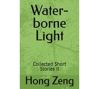 Water-borne Light: Collected Short Stories II