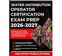 WATER DISTRIBUTION OPERATOR CERTIFICATION EXAM PREP 2026-2027: Complete Review with 1,000+ Practice Questions including 2 Full-Length Mock Tests, ... and Essential Content for Exam Success