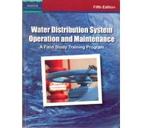 Water Distribution System Operation and Maintenance (A Field Study Training Program)