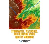 Water Environment Stormwater, Watershed, and Receiving Water Qualit (Tascabile)