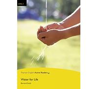 Water for Life, Level 2, Pearson English Active Readers [Lingua inglese]: Industrial Ecology