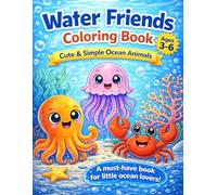 Water Friends Coloring Book: Cute Ocean Animals for Kids Ages 3-6