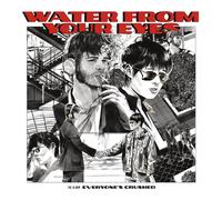 Water from Your Eyes Everyone's Crushed (CD) Album