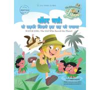 वॉटर गर्ल: वह लड़की जिसने ग्रह को बचाया - Water Girl: The Girl Who Saved the Planet: The Adventures of Luna (Bilingual Book Engli