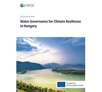 Water Governance for Climate Resilience in Hungary