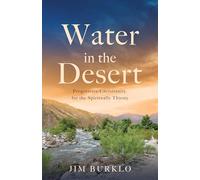 Water in the Desert: Progressive Christianity for the Spiritually Thirsty