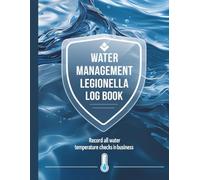 Water Management Legionella Log Book: Hot and Cold Water Systems Record Keeping Book