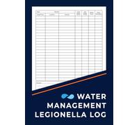 Water Management Legionella Log Book: Keep Track of all Aspects of Legionella Management, Compliance and Maintenance