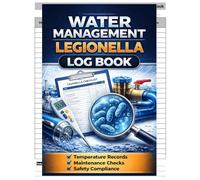 Water Management Legionella Log Book: Water Temperature and Maintenance Log for Building | Legionella Risk Assessment Record Keeping Logbook
