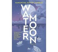 Water moon. Ediz. italiana