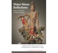 Water Moon Reflections: Essays in Honor of Patricia Berger: 77