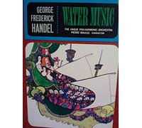 Water Music - George Frederick Handel* - Hague Philharmonic Orchestra, The*, Pierre Boulez LP