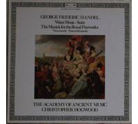 Water Music - Suite / The Musick For The Royal Fireworks