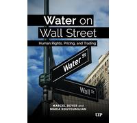 Water on Wall Street: Human Rights, Pricing, and Trading