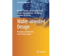 Water-oriented Design: Principles and Practices in the Asian Context