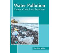 Water Pollution: Causes, Control and Treatment (Copertina rigida)