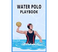 Water Polo Playbook: Water Polo Training Record Notebook for Personal and Team Strategy Planning with Blank Field Diagram Template Pages.