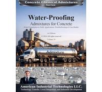 Water-Proofing Admixtures for Concrete - From Formulation to Field Applications, Troubleshooting & Case Studies: 16