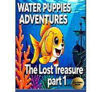 WATER PUPPIES ADVENTURES - The Lost Treasure - part 1