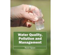 Water Quality, Pollution and Management (Copertina rigida)