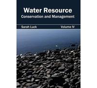 Water Resource: Conservation and Management (Volume IV) (Copertina rigida)