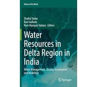 Water Resources in Delta Region in India: Water Management, Quality Assessment and Modeling