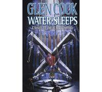 Water Sleeps: A Novel of the Black Company: 10 - Cook Glen