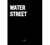 Water Street: The Coffee Table Book
