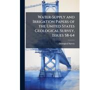 Water-Supply and Irrigation Papers of the United States Geological Survey, Issues 58-64
