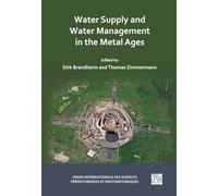 Water Supply and Water Management in the Metal Ages