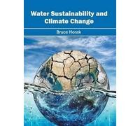 Water Sustainability and Climate Change (Copertina rigida)
