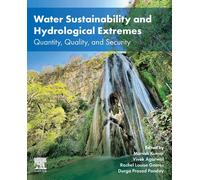 Water Sustainability and Hydrological Extremes: Quantity, Quality, and Security-