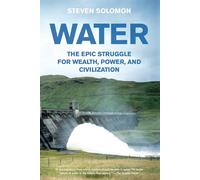 Water: The Epic Struggle for Wealth - Solomon Steven
