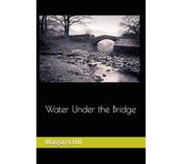 Water Under the Bridge